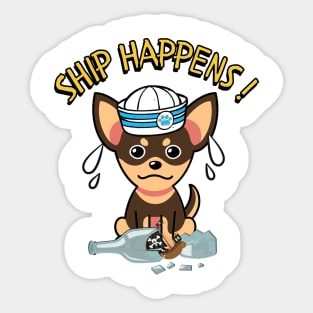 Ship Happens funny pun - small dog Sticker